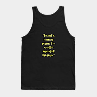 I'm Not A Morning Person Tank Top